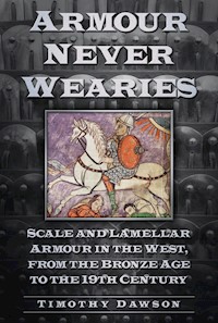 Armour Never Wearies - Timothy Dawson - E-Book