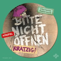 Bitte nicht öffnen - Hörspiele 8: Kratzig! Das Hörspiel - Charlotte Habersack - Hörbuch
