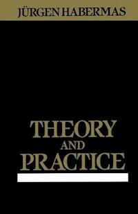 Theory and Practice - Jürgen Habermas - E-Book