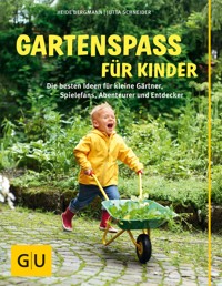 Gartenspaß für Kinder - Heide Bergmann - E-Book