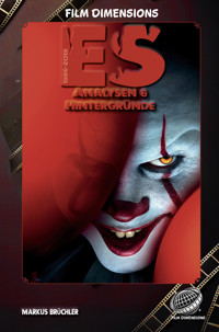 Stephen Kings ES – Analysen und Hintergründe (Film Dimensions) - Markus Brüchler - E-Book