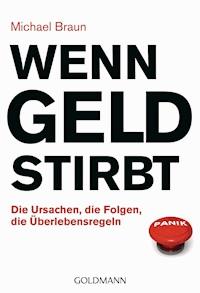 Wenn Geld stirbt - Michael Braun Alexander - E-Book