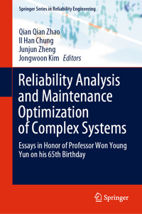 Reliability Analysis and Maintenance Optimization of Complex Systems -  - E-Book