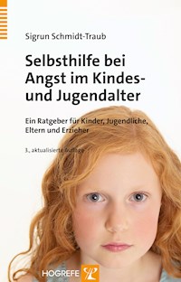 Selbsthilfe bei Angst im Kindes- und Jugendalter - Sigrun Schmidt-Traub - E-Book