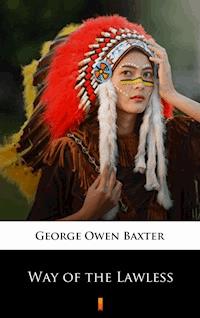 Way of the Lawless - George Owen Baxter - E-Book