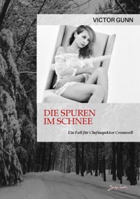 DIE SPUREN IM SCHNEE - EIN FALL FÜR CHEFINSPEKTOR CROMWELL - Victor Gunn - E-Book
