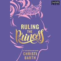 Ruling the Princess - Sexy Misadventures of Royals, Book 2 (Unabridged) - Christi Barth - Hörbuch
