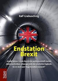 Endstation Brexit - Ralf Grabuschnig - E-Book