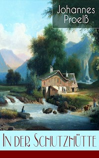 In der Schutzhütte - Johannes Proelß - E-Book