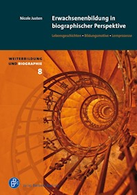 Erwachsenenbildung in biographischer Perspektive - Nicole Justen - E-Book