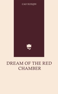 Dream of the Red Chamber - Xueqin Cao - E-Book