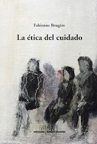 La ética del cuidado - Fabienne Brugère - E-Book