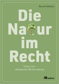 Die Natur im Recht - Bernd Söhnlein - E-Book
