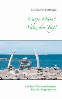 Carpe Diem! Nutze den Tag! - Monika von Borthwick - E-Book