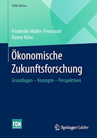 Ökonomische Zukunftsforschung - Friederike Müller-Friemauth - E-Book