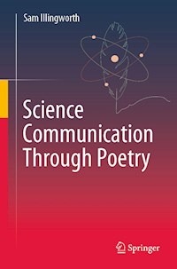 Science Communication Through Poetry - Sam Illingworth - E-Book