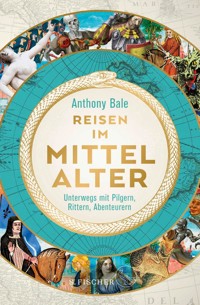 Reisen im Mittelalter - Anthony Bale - E-Book