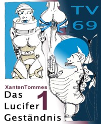 Das Lucifer Geständnis - Xanten Tommes - E-Book