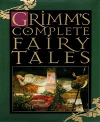 Grimm's Complete Fairy Tales - The Brothers Grimm - E-Book