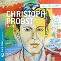 Christoph Probst Briefe - Martina Mühlbauer - Hörbuch