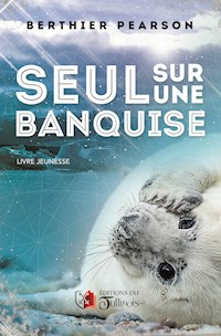 Seul sur une banquise - Berthier Pearson - E-Book