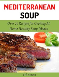Mediterranean Soup - Fifi Simon - E-Book