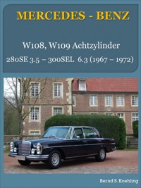 Mercedes-Benz. W108, W109 Achtzylinder - Bernd S. Koehling - E-Book