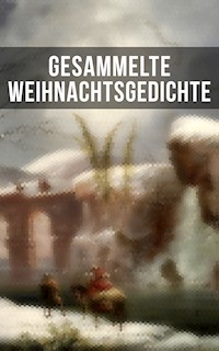 Gesammelte Weihnachtsgedichte - Johann Wolfgang von Goethe - E-Book
