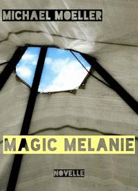 Magic Melanie - Michael Möller - E-Book