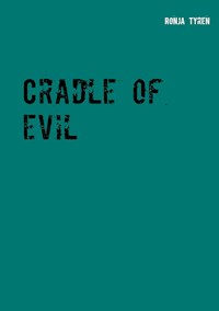 Cradle of evil - Ronja Tyren - E-Book
