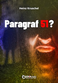 Paragraf 51? - Heinz Kruschel - E-Book