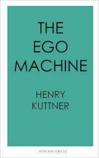 The Ego Machine - Henry Kuttner - E-Book