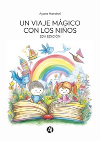 Un viaje mágico con los niños - Ayara Harahel - E-Book