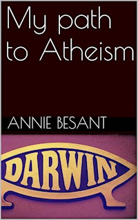 My Path to Atheism - Annie Besant - E-Book