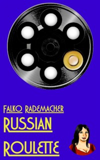 Russian Roulette. A Lisa Becker Short Mystery - Falko Rademacher - E-Book