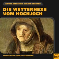 Die Wetterhexe vom Hochjoch - Johann Gebhart - Hörbuch