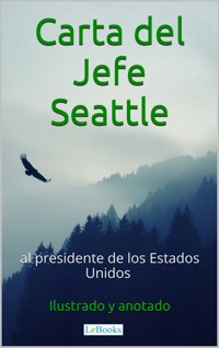 Carta del Jefe Seattle al Presidente de los Estados Unidos - Edições LeBooks - E-Book