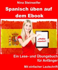 Spanisch üben auf dem Ebook - Nina Steinseifer - E-Book