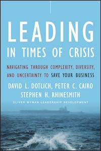 Leading in Times of Crisis - David L. Dotlich - E-Book