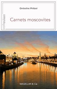 Carnets moscovites - Ombeline Philizot - E-Book