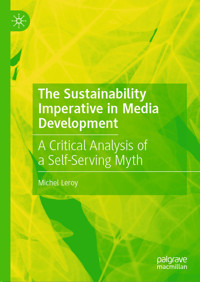 The Sustainability Imperative in Media Development - Michel Leroy - E-Book