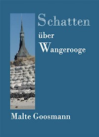 Schatten über Wangerooge - Malte Goosmann - E-Book