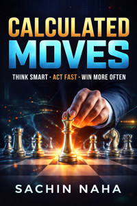 Calculated Moves - Sachin Naha - E-Book