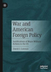 War and American Foreign Policy - David J. Lorenzo - E-Book