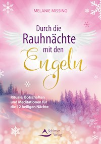 Durch die Rauhnächte mit den Engeln - Melanie Missing - E-Book