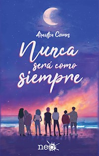Nunca será como siempre - Arantxa Comes - E-Book