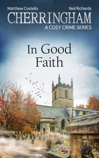 Cherringham - In Good Faith - Matthew Costello - E-Book