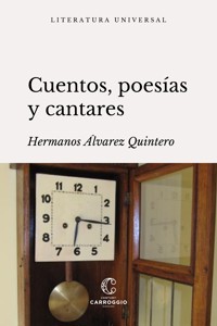 Cuentos, poesías y cantares - Joaquín Álvarez Quintero - E-Book