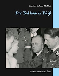 Der Tod kam in Weiß - Stephan D. Yada-Mc Neal - E-Book