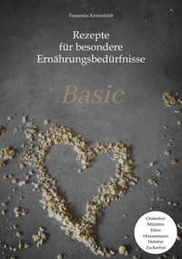 Rezepte für besondere Ernährungsbedürfnisse - Franziska Kreutzfeldt - E-Book